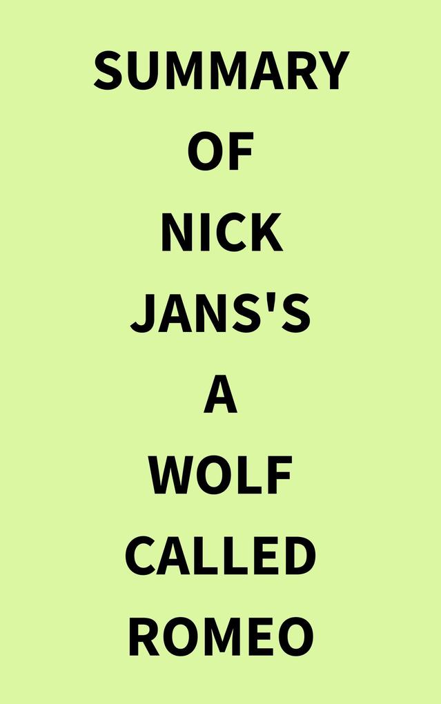 Summary of Nick Jans‘s A Wolf Called Romeo