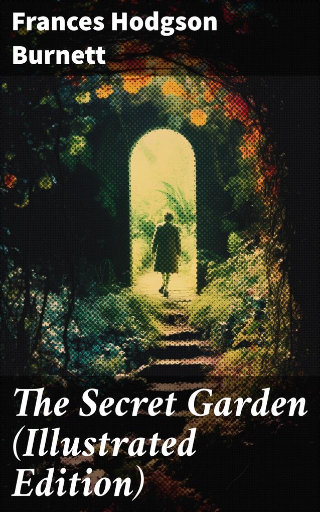 The Secret Garden (Illustrated Edition)