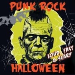 Punk Rock Halloween - LoudFast & Scary