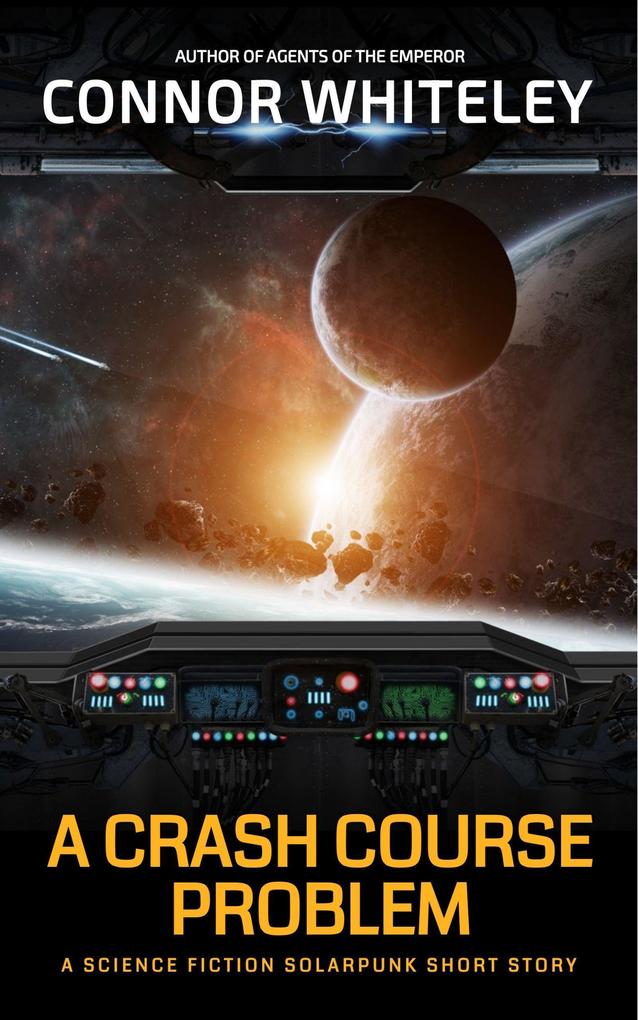 A Crash Course Problem: A Science Fiction Solarpunk Short Story (Agents of The Emperor Science Fiction Stories)