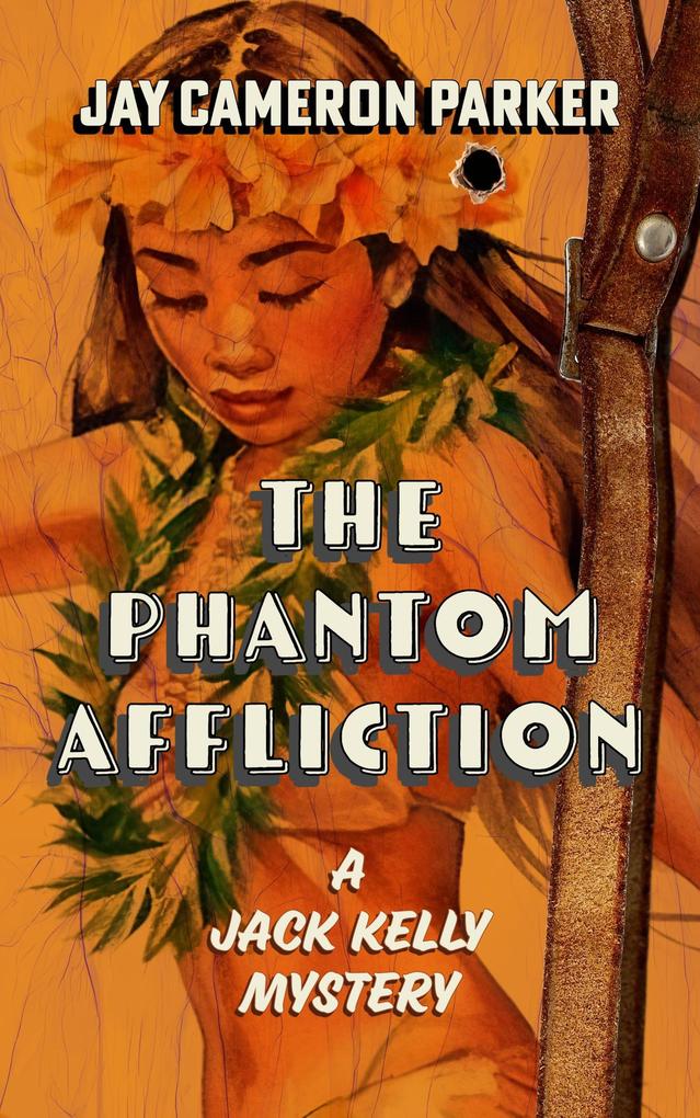 The Phantom Affliction (A Jack Kelly Mystery #1)