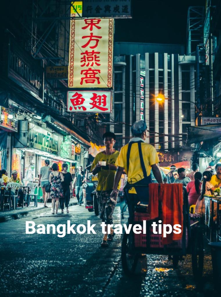Bangkok travel tips (Travel guides #3)