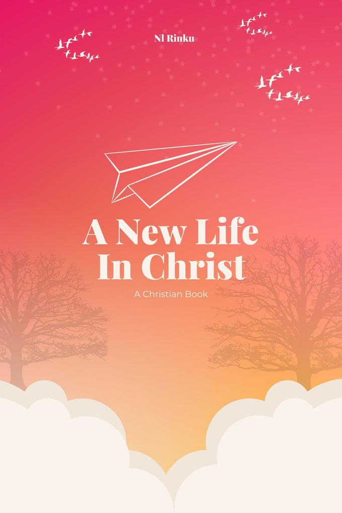 A New Life In Christ