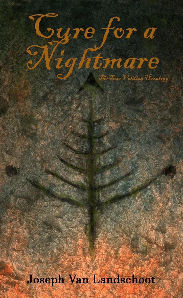 Cure for a Nightmare (The True Volition Hexalogy #4)