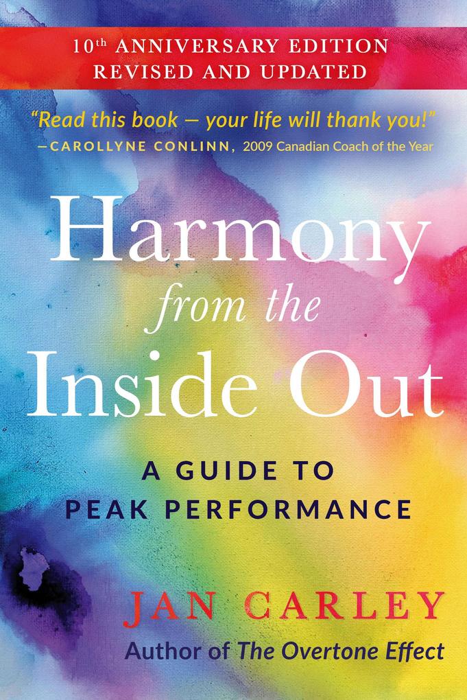 Harmony From The Inside Out: A Guide to Peak Performance