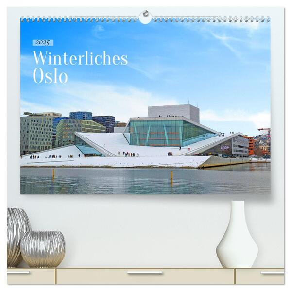 Winterliches Oslo (hochwertiger Premium Wandkalender 2025 DIN A2 quer) Kunstdruck in Hochglanz