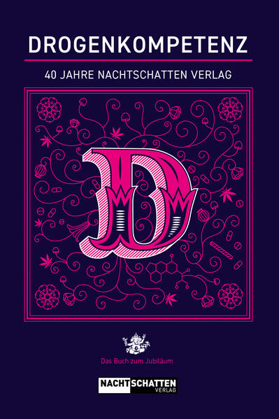 Drogenkompetenz - 40 Jahre Nachtschatten Verlag