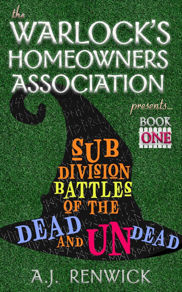 Subdivision Battles of the Dead and Undead (The Warlock's Homeowners Association #1)