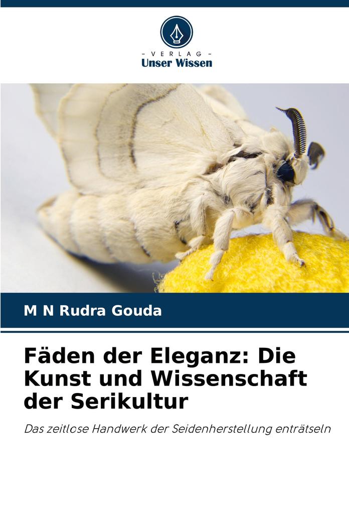 Fäden der Eleganz: Die Kunst und Wissenschaft der Serikultur
