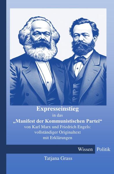 Expresseinstieg in das Manifest der Kommunistischen Partei von Karl Marx und Friedrich Engels: vol