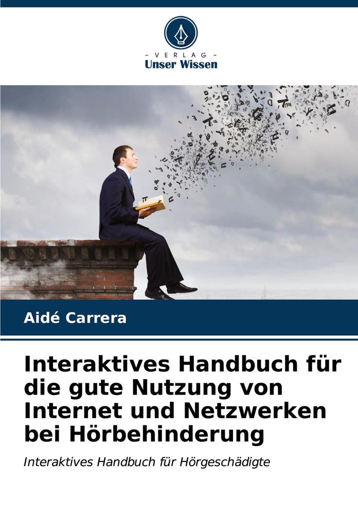 Interaktives Handbuch für die gute Nutzung von Internet und Netzwerken bei Hörbehinderung