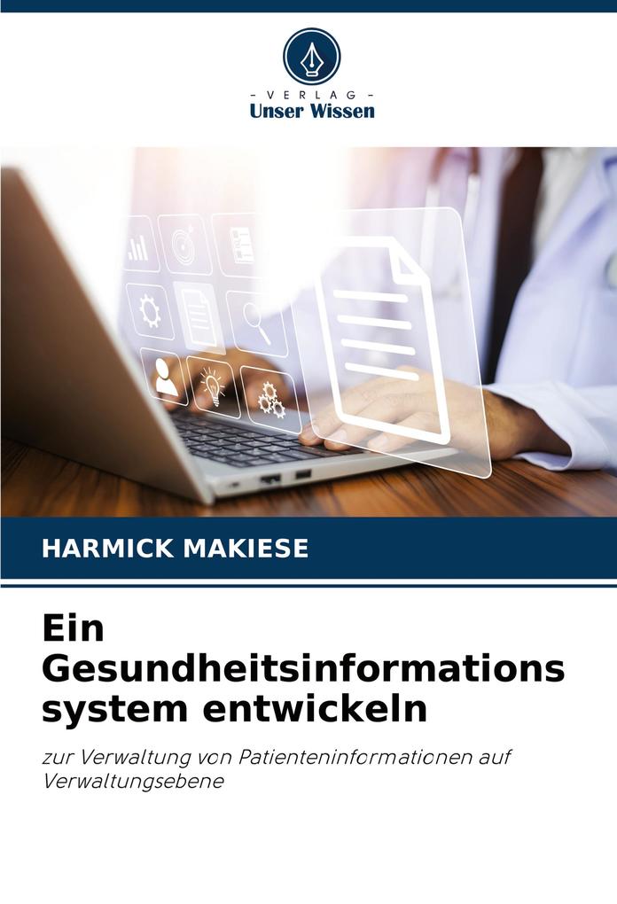 Ein Gesundheitsinformations system entwickeln
