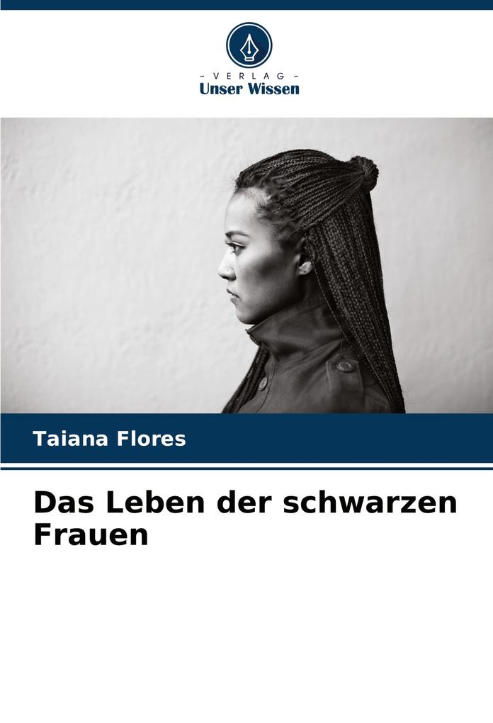 Das Leben der schwarzen Frauen