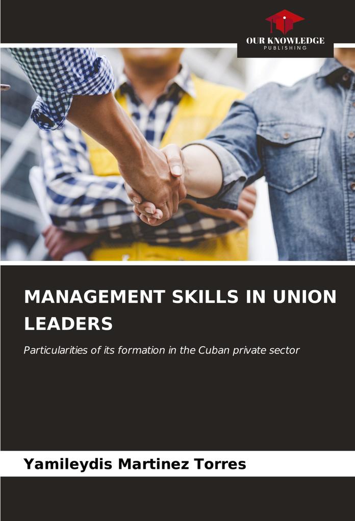 MANAGEMENT SKILLS IN UNION LEADERS