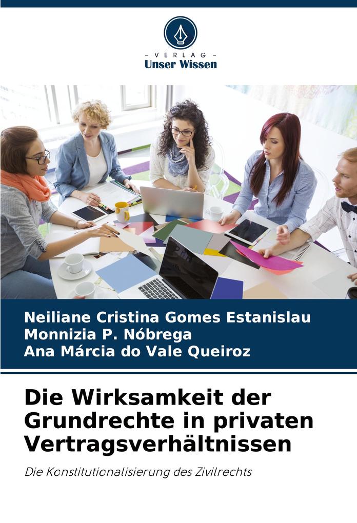 Die Wirksamkeit der Grundrechte in privaten Vertragsverhältnissen