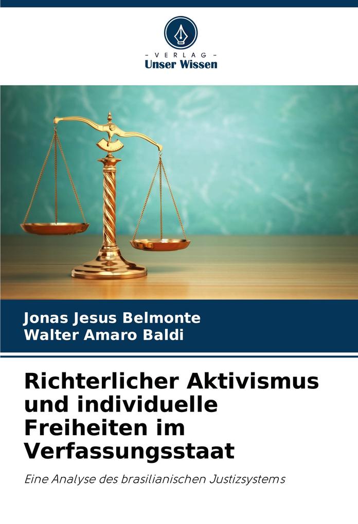 Richterlicher Aktivismus und individuelle Freiheiten im Verfassungsstaat
