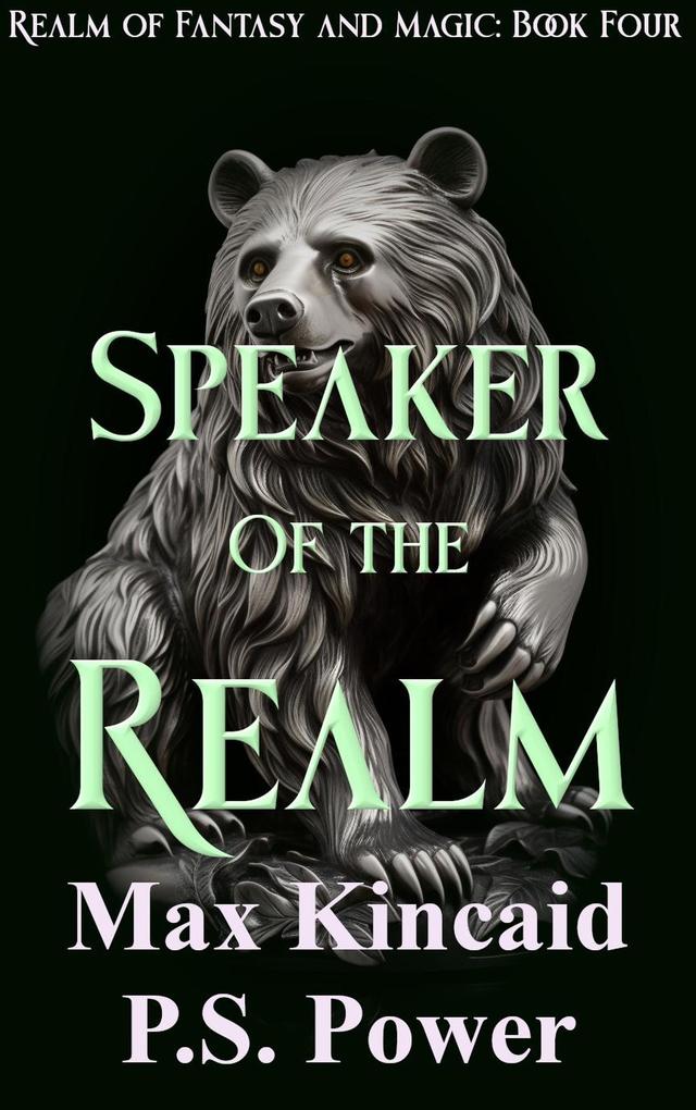 Speaker of the Realm (Realm of Fantasy and Magic #4)