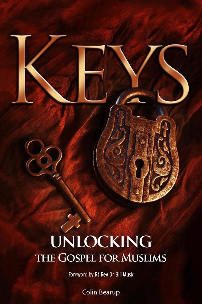 Keys Unlocking the Gospel for Muslims