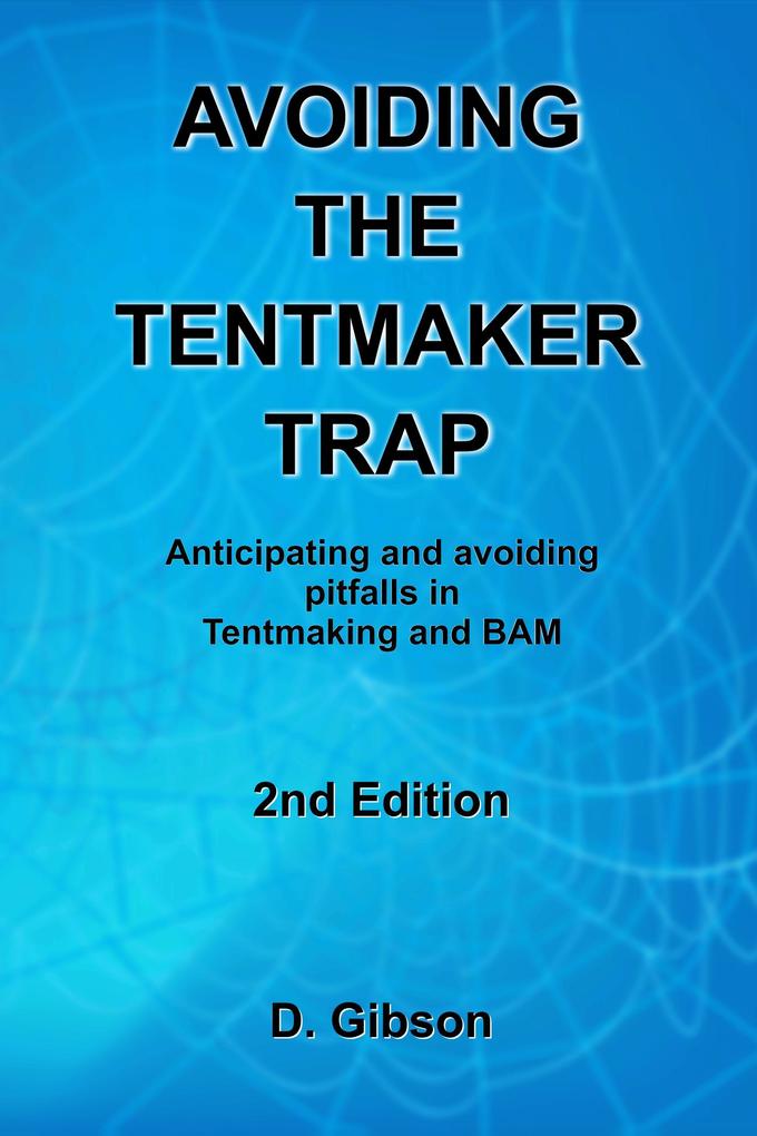 Avoiding the Tentmaker Trap