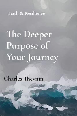The Deeper Purpose of Your Journey