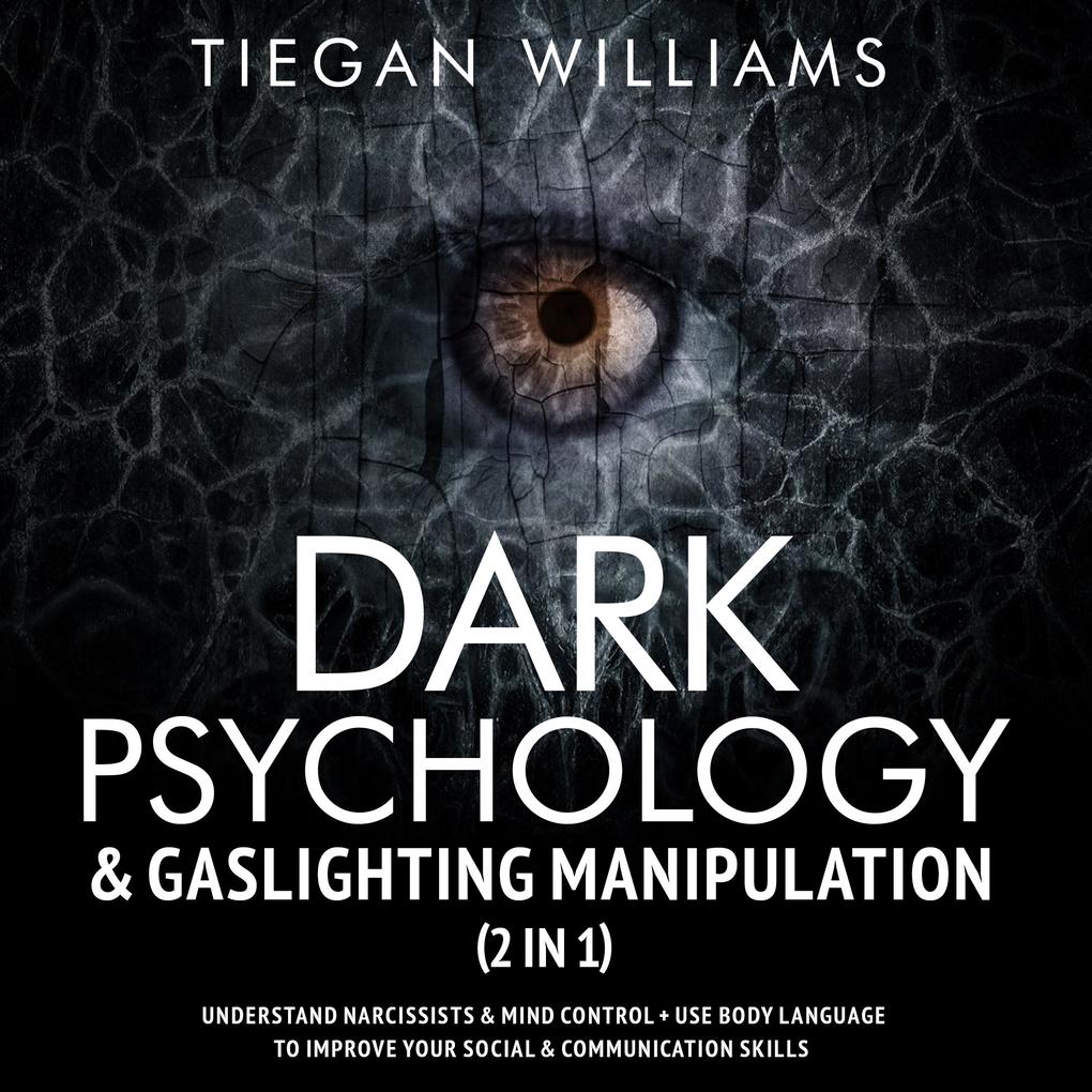 Dark Psychology & Gaslighting Manipulation (2 in 1)