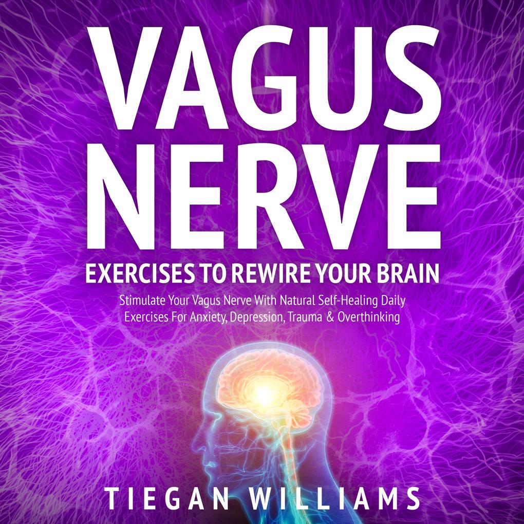 Vagus Nerve Exercises To Rewire Your Brain