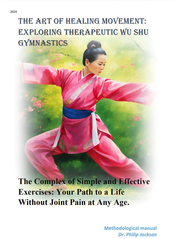 The Art of Healing Movement: Exploring Therapeutic Wu Shu Gymnastics.