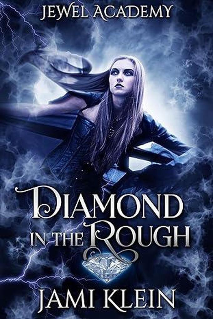 Diamond in The Rough (Jewel Academy #1)