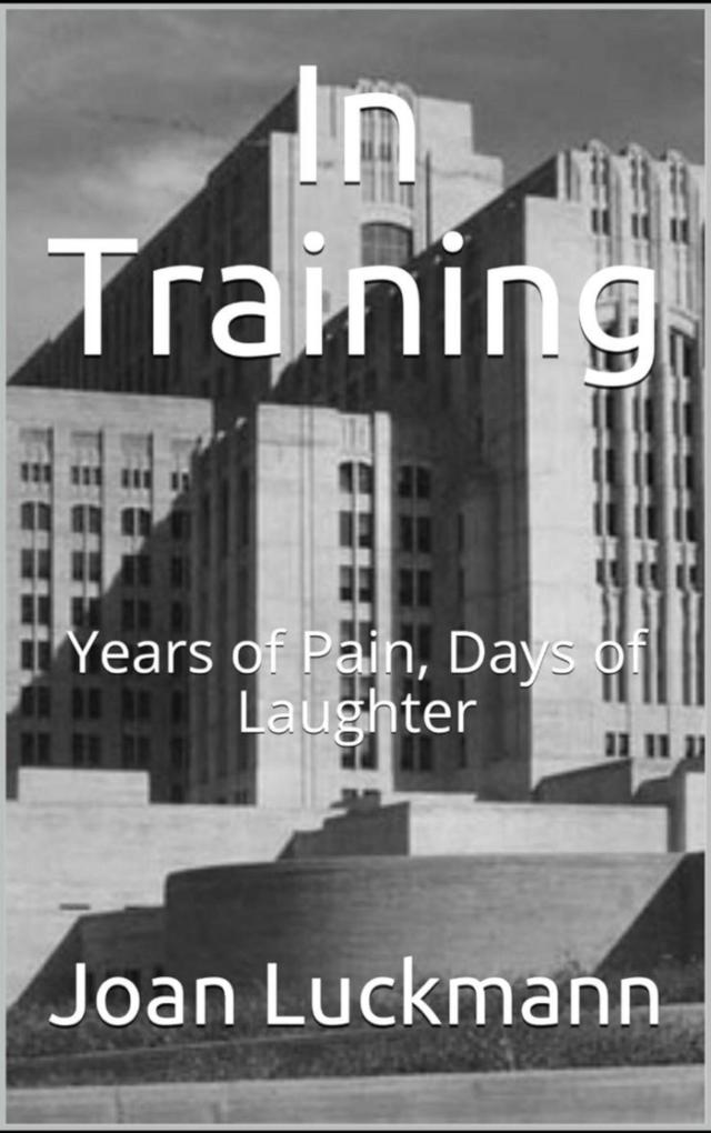 In Training: Days of Laughter Years of Pain