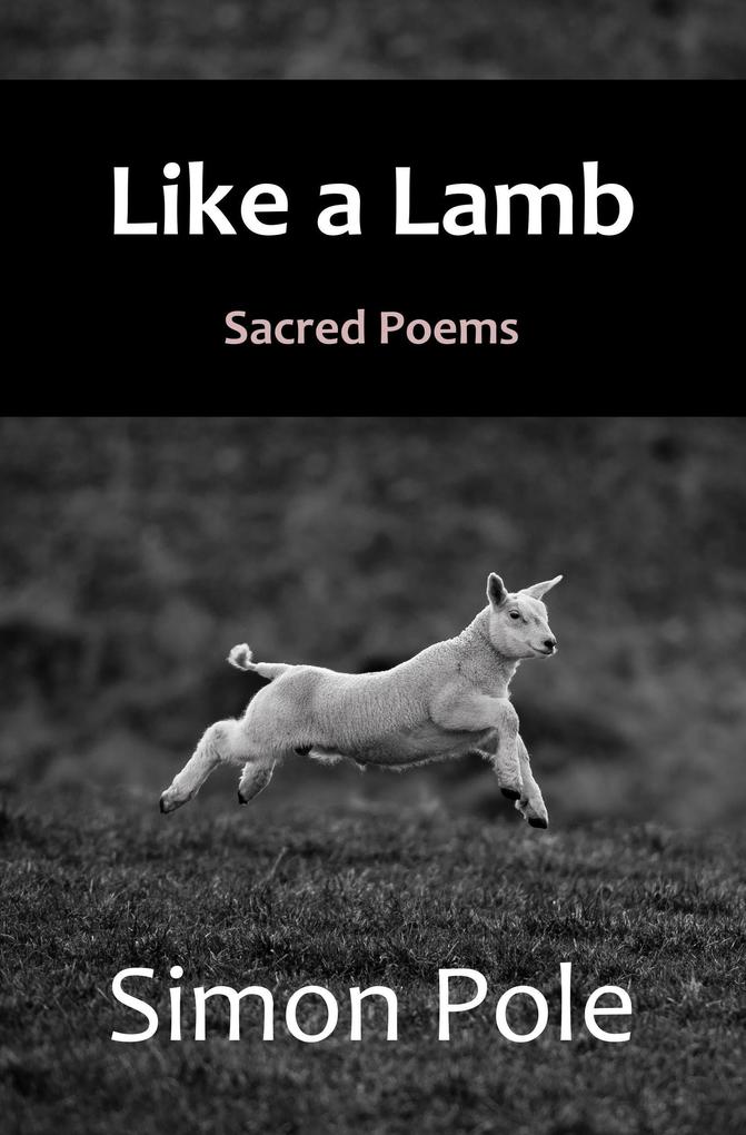 Like A Lamb: Sacred Poems