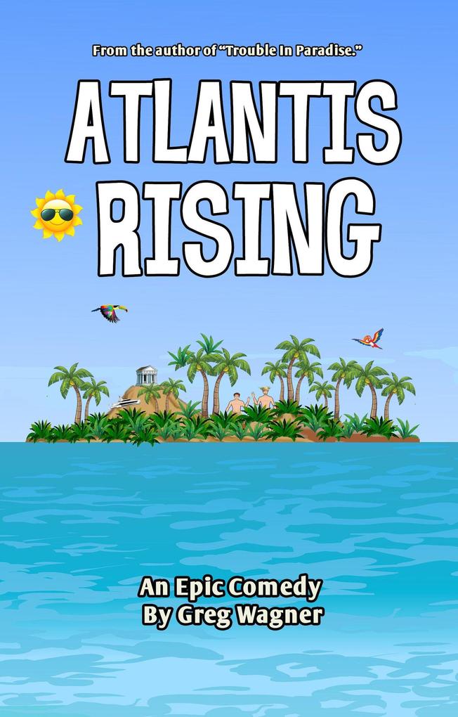 Atlantis Rising - An Epic Comedy