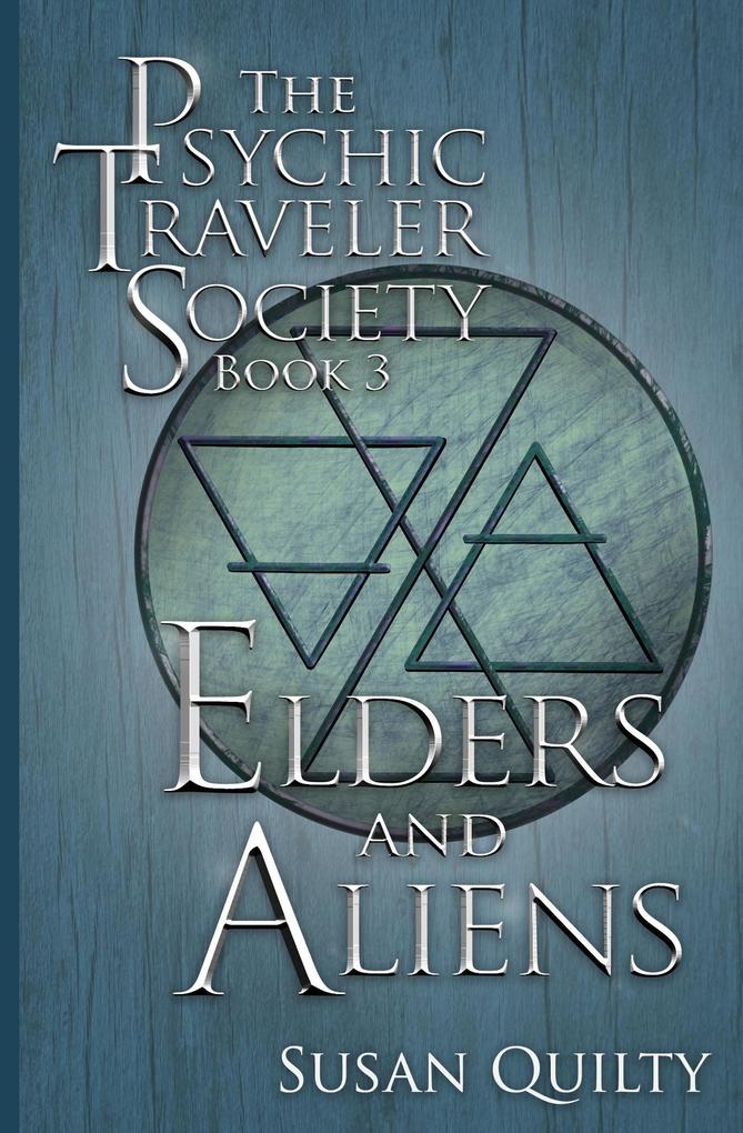 Elders and Aliens (The Psychic Traveler Society #3)