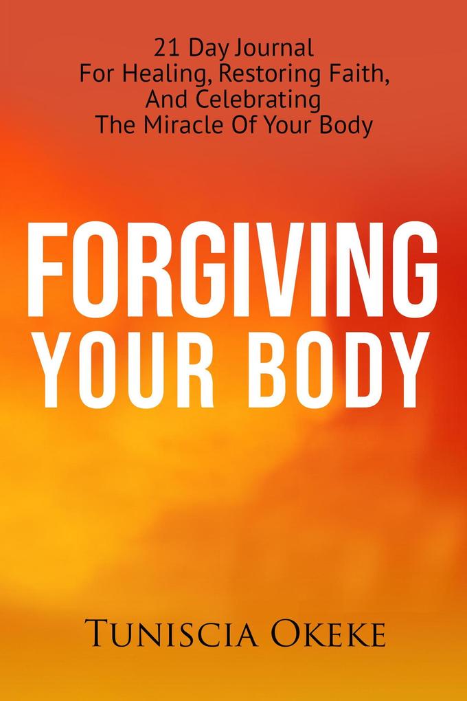 Forgiving Your Body