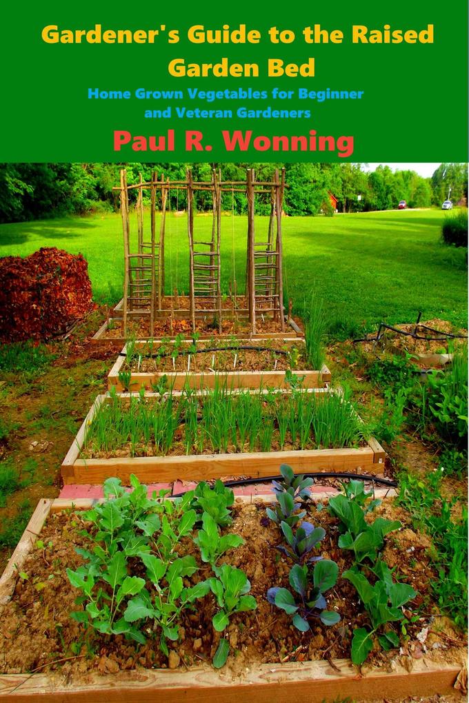 Gardener‘s Guide to the Raised Bed Garden (Gardener‘s Guide Series #5)