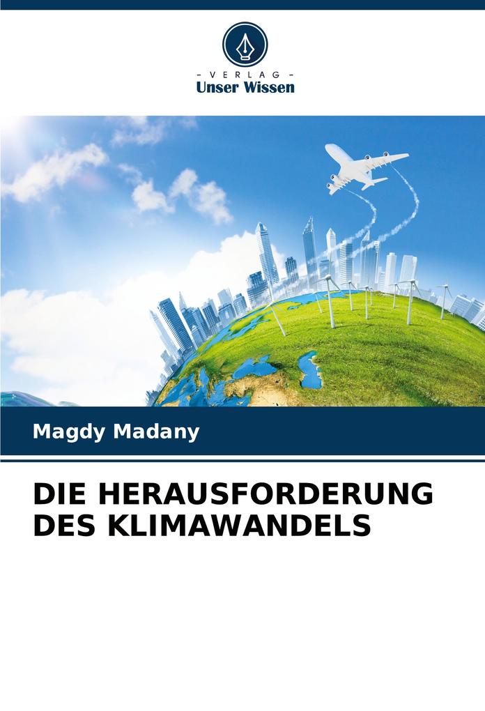 DIE HERAUSFORDERUNG DES KLIMAWANDELS