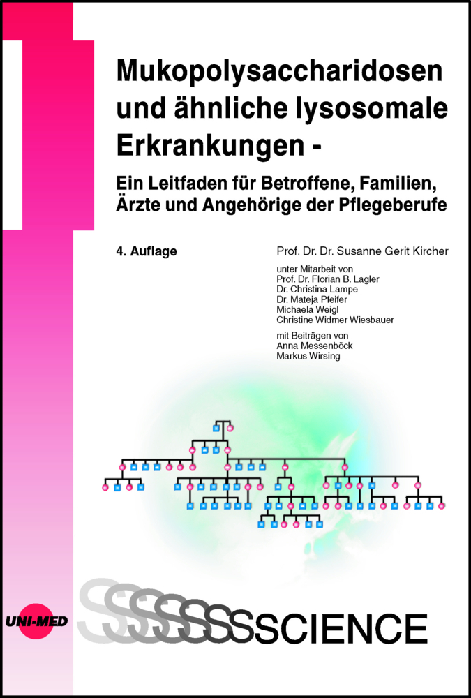 Mukopolysaccharidosen und ähnliche lysosomale Erkrankungen - Ein Leitfaden für Betroffene Familien Ärzte und Angehörige der Pflegeberufe