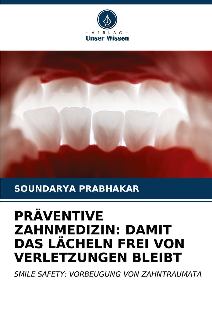 PRÄVENTIVE ZAHNMEDIZIN: DAMIT DAS LÄCHELN FREI VON VERLETZUNGEN BLEIBT