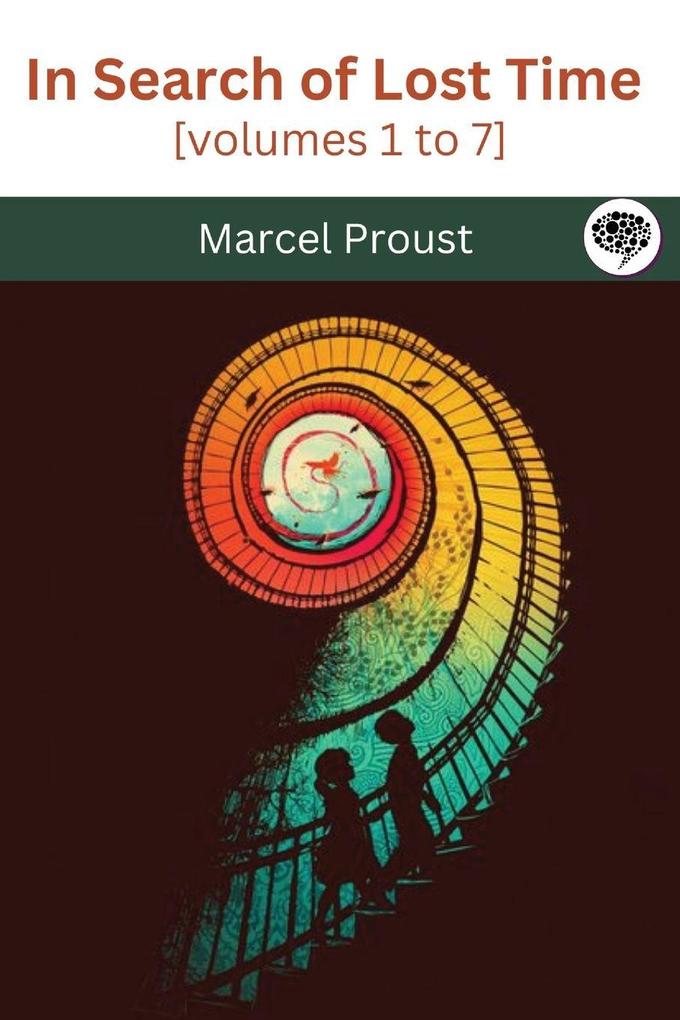 Tgc Press In Search Of Lost Time [volumes 1 To 7]