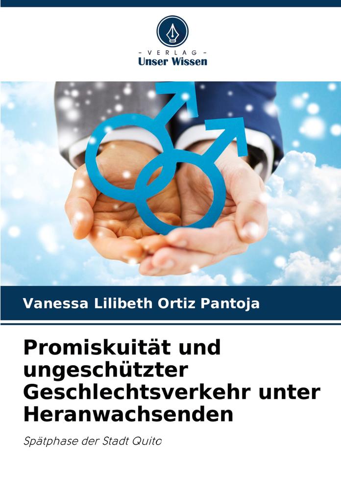 Promiskuität und ungeschützter Geschlechtsverkehr unter Heranwachsenden