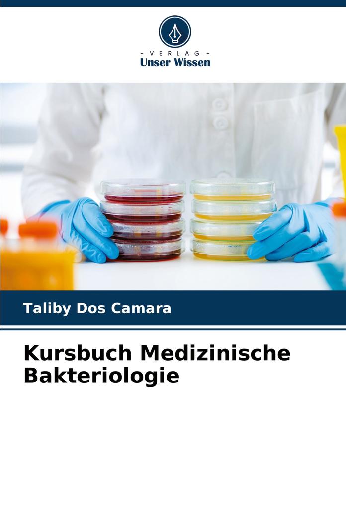 Kursbuch Medizinische Bakteriologie