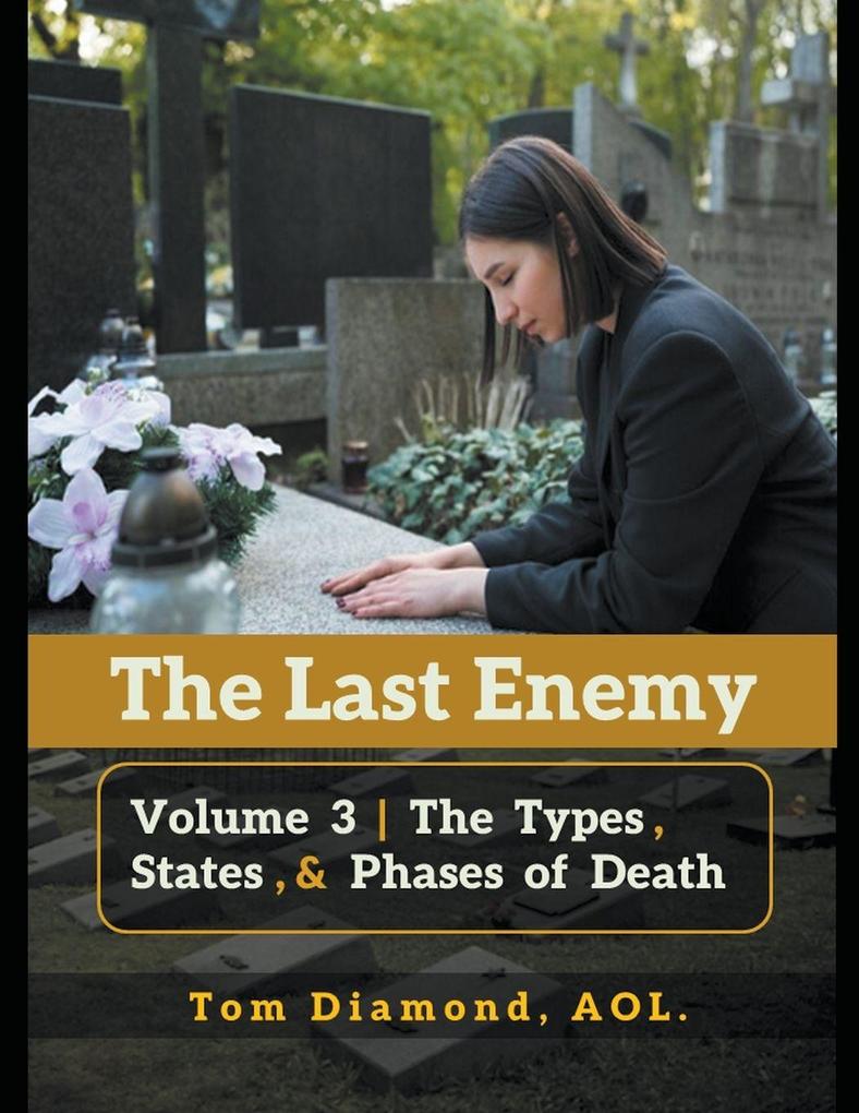 The Types States and Phases of Death