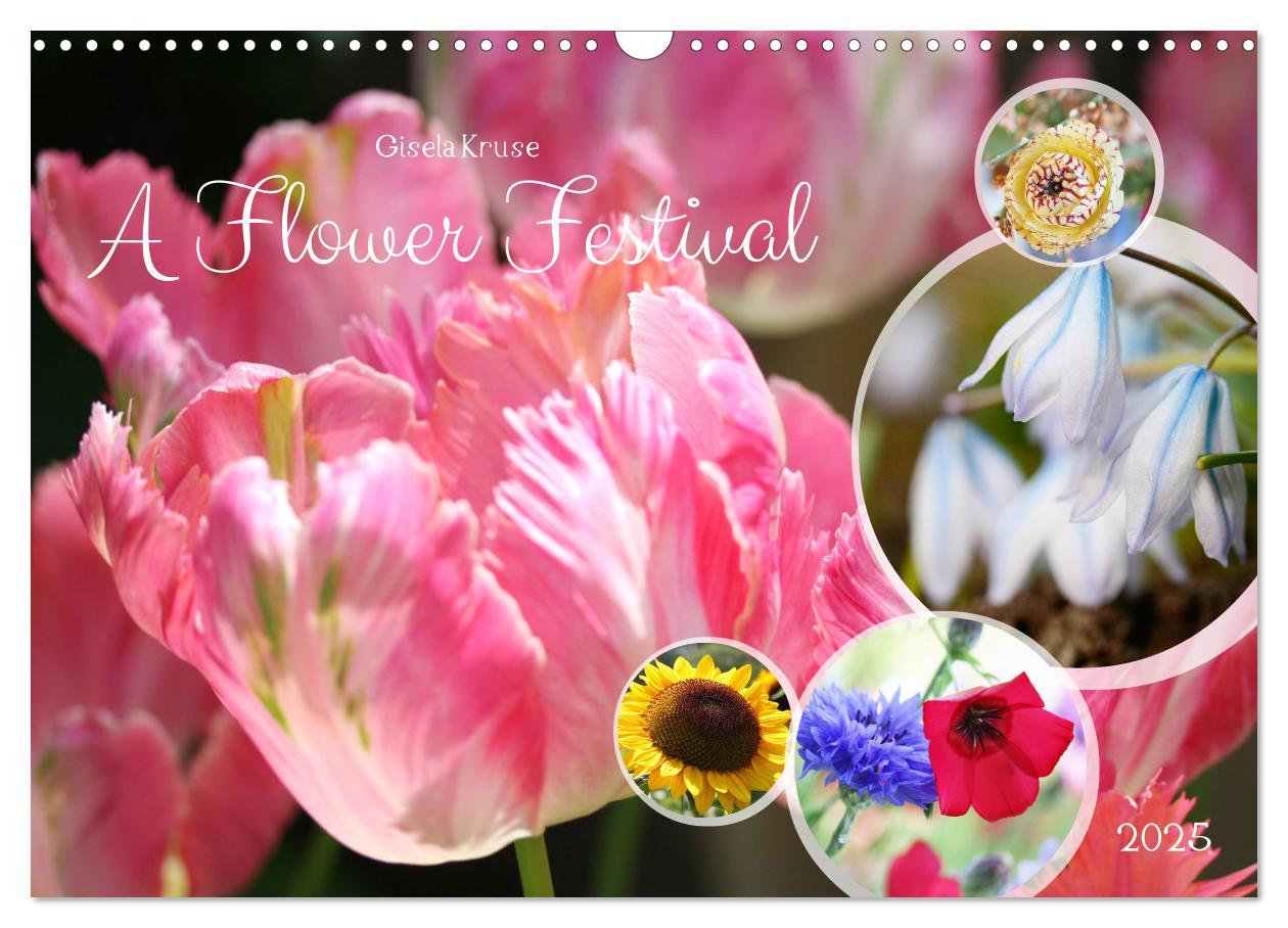 A Flower Festival (Wall Calendar 2025 DIN A3 landscape) CALVENDO 12 Month Wall Calendar