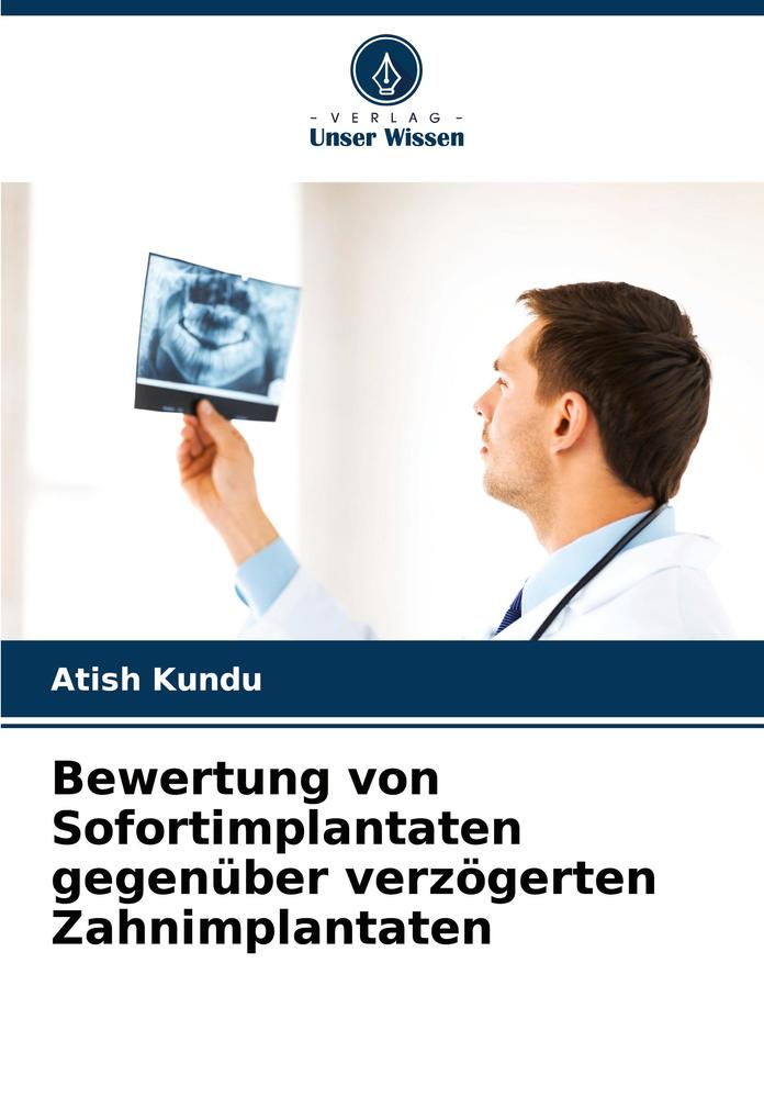 Bewertung von Sofortimplantaten gegenüber verzögerten Zahnimplantaten