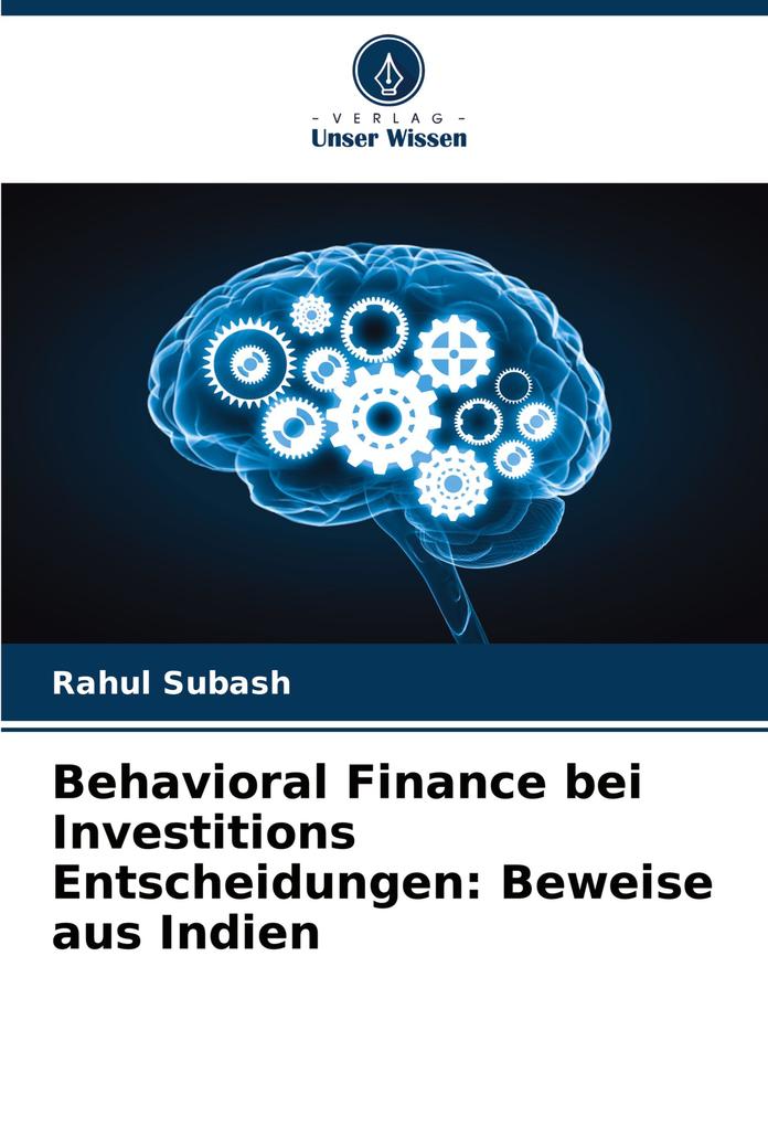 Behavioral Finance bei Investitions Entscheidungen: Beweise aus Indien
