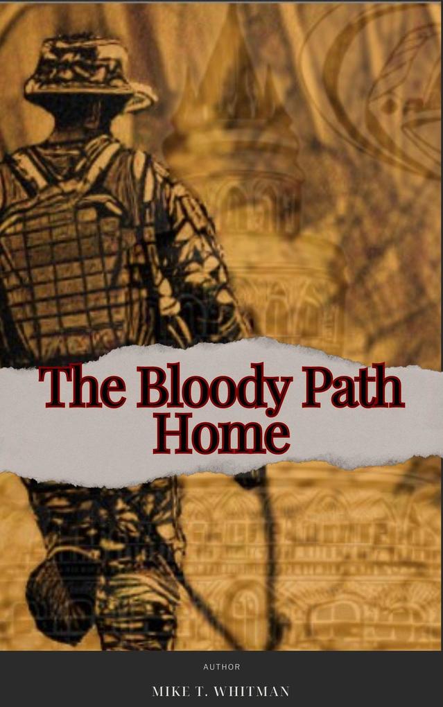 The Bloody Path Home
