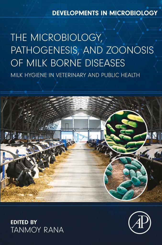 The Microbiology Pathogenesis and Zoonosis of Milk Borne Diseases