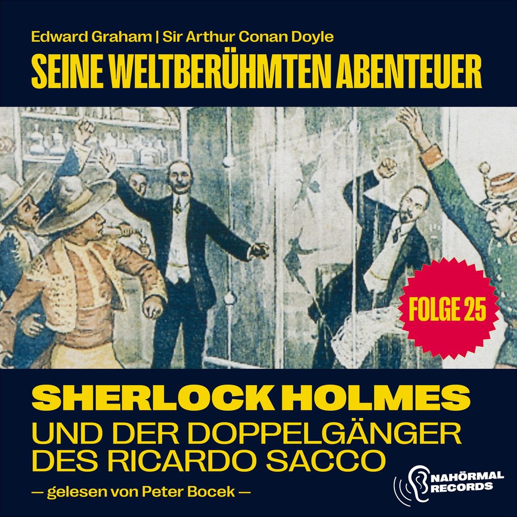Sherlock Holmes und der Doppelgänger des Ricardo Sacco (Seine weltberühmten Abenteuer Folge 25)