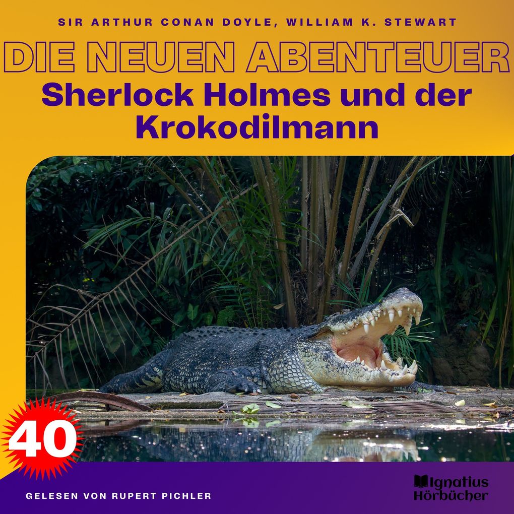 Sherlock Holmes und der Krokodilmann (Die neuen Abenteuer Folge 40)