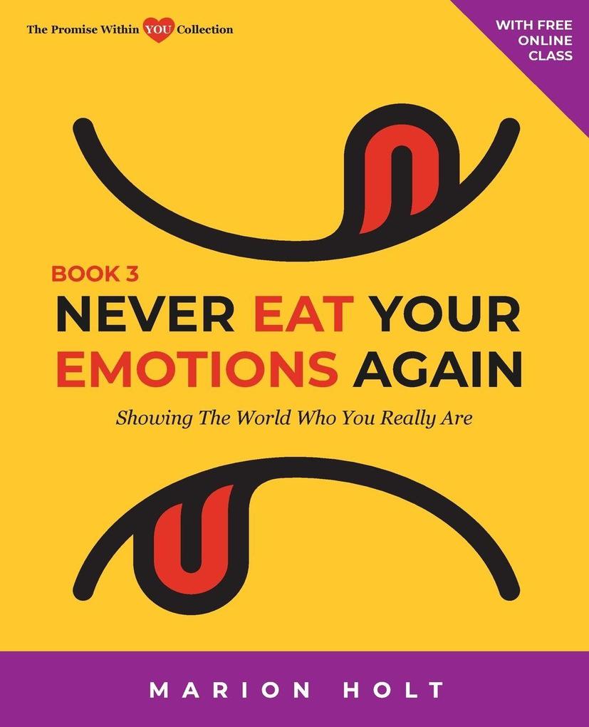 Never Eat Your Emotions Again Book 3