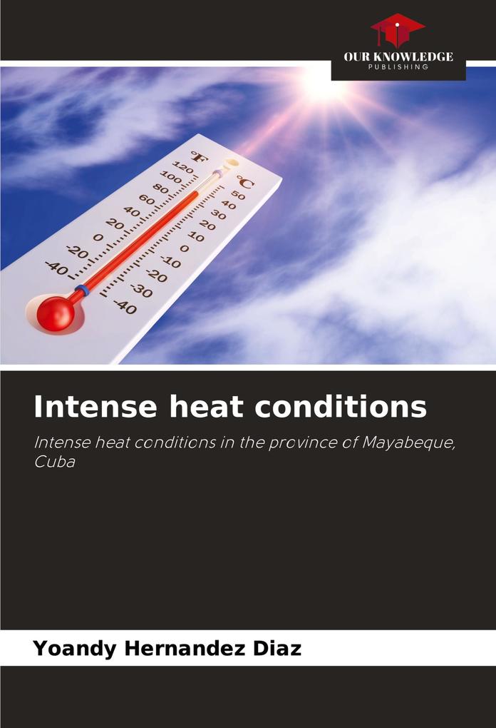 Intense heat conditions